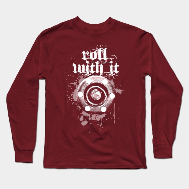 Roll With It Long Sleeve T-Shirt by eBrushDesign